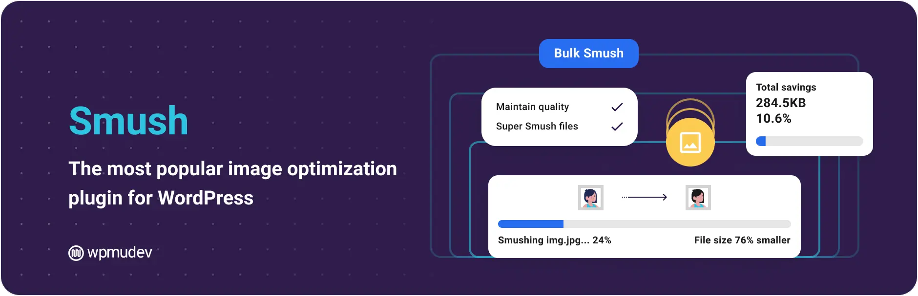 The most popular image optimization tool for WordPress - Smush - WordPress speed optimization 
